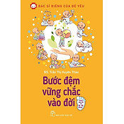 Giá Bác Sĩ Riêng Của Bé Yêu - Bước Đệm Vững Chắc Vào Đời (Bác Sĩ Huyên Thảo)
