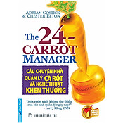 Giá Câu Chuyện Nhà Quản Lý Cà Rốt Và Nghệ Thuật Khen Thưởng (Tái Bản 2012)