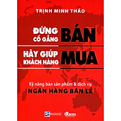 Giá Đừng Cố Gắng Bán, Hãy Giúp Khách Hàng Mua (Tái Bản 2016)