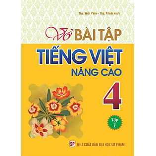 Vở Bài Tập Tiếng Việt Nâng Cao Lớp 4 - Tập 1