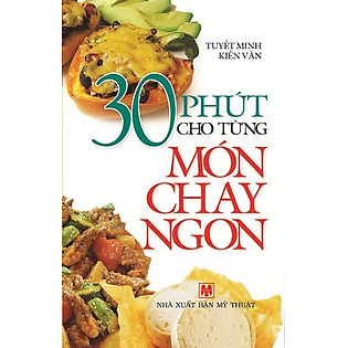 30 Phút Cho Từng Món Chay Ngon