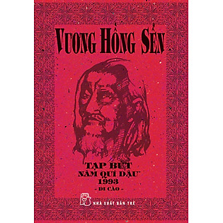 Vương Hồng Sển - Tạp Bút Năm Quý Dậu 1993 (Di Cảo)