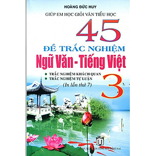 45 Đề Trắc Nghiệm Ngữ Văn - Tiếng Việt Lớp 3