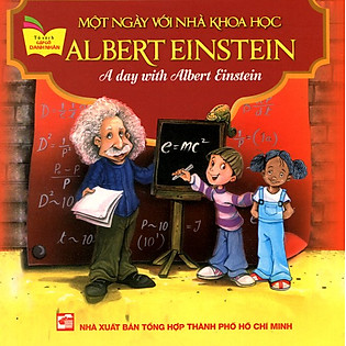 Tủ Sách Gặp Gỡ Danh Nhân - A Day With Albert Einstein (Song Ngữ)
