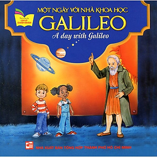 Tủ Sách Gặp Gỡ Danh Nhân - A Day With Galileo (Song Ngữ)