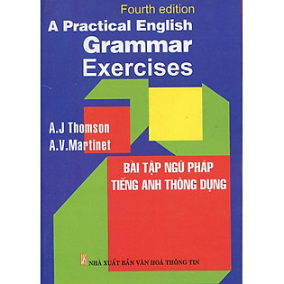 A Practical English Grammar Exercises (Bài Tập Ngữ Pháp Tiếng Anh Thông Dụng)