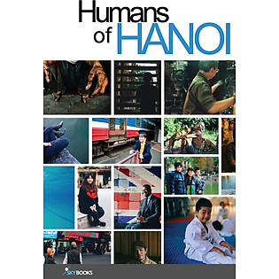 Bước Vào Thế Giới Của Nhau - Humans Of Hanoi