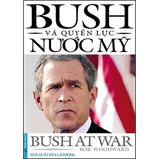 Bush Và Quyền Lực Nước Mỹ