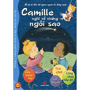 Để Em Là Đứa Trẻ Ngoan Ngoãn Và Thông Minh - Camille Nghĩ Về Những Ngôi Sao