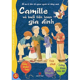 Để Em Là Đứa Trẻ Ngoan Ngoãn Và Thông Minh - Camille Và Buổi Liên Hoan Gia Đình