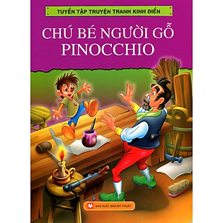 Tuyển Tập Truyện Tranh Kinh Điển - Chú Bé Người Gỗ Pinocchio
