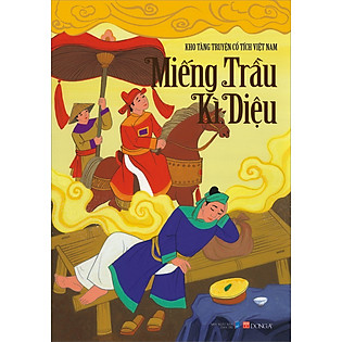 Kho Tàng Truyện Cổ Tích Việt Nam - Miếng Trầu Kỳ Diệu