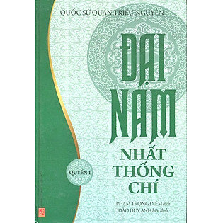 Quốc Sử Quán Triều Nguyễn - Đại Nam Nhất Thống Chí (Quyển 1)