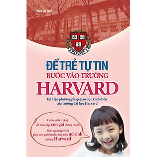 Để Trẻ Tự Tin Bước Vào Trường Harvard