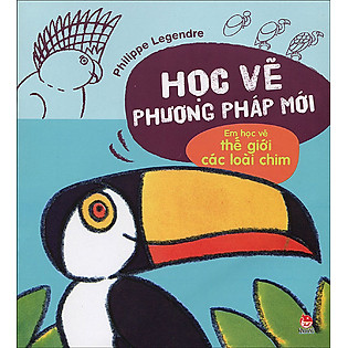 Học Vẽ Phương Pháp Mới - Em Học Vẽ Thế Giới Các Loài Chim