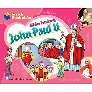 Tủ Sách Danh Nhân - Giáo Hoàng Jonh Paul II