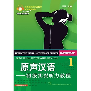 Giáo Trình Luyện Nghe Hán Ngữ - Tập 1 (Nguyên Bản) (Kèm CD)