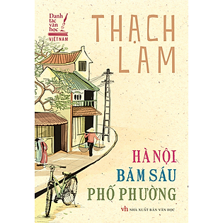 Danh Tác Văn Học Việt Nam -  Hà Nội Băm Sáu Phố Phường
