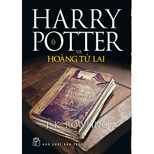 Harry Potter Và Hoàng Tử Lai - Tập 6 (Tái Bản 2013)