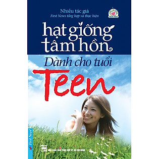 Hạt Giống Tâm Hồn Dành Cho Tuổi Teen (Tập 1)