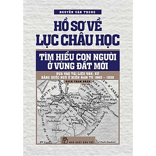 Hồ Sơ Về Lục Châu Học (Bìa Cứng)