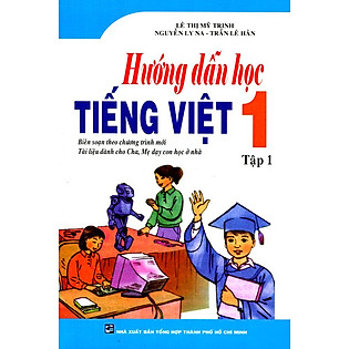 Hướng Dẫn Học Tiếng Việt Lớp 1 - Tập 1
