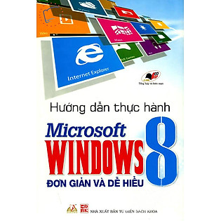 Hướng Dẩn Thực Hành Microsoft Windows 8 - Đơn Giản Và Dễ Hiểu