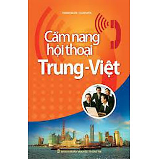 Cẩm Nang Hội Thoại Trung Việt