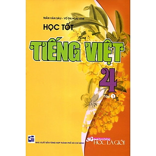 Học Tốt Tiếng Việt Lớp 4 - Tập 1