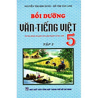 Bồi Dưỡng Văn - Tiếng Việt Lớp 5 (Tập 2)