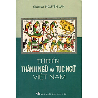 Từ Điển Thành Ngữ Và Tục Ngữ Việt Nam