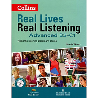 Real Lives Real Listening Advanced B2 - C1 (Kèm CD)