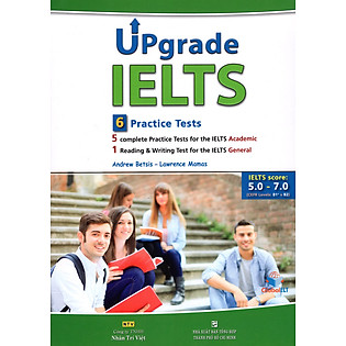 Upgrade IELTS: 6 Practice Tests (Kèm CD)