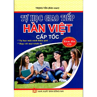 Tự Học Giao Tiếp Hàn - Việt Cấp Tốc (Kèm CD)