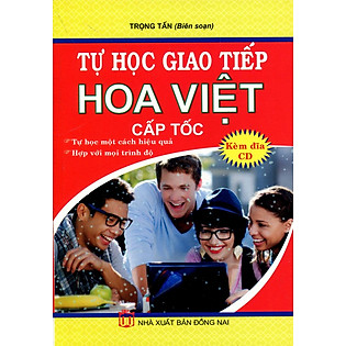 Tự Học Giao Tiếp Hoa - Việt Cấp Tốc (Kèm CD)