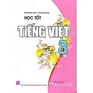 Học Tốt Tiếng Việt Lớp 3 - Tập 1