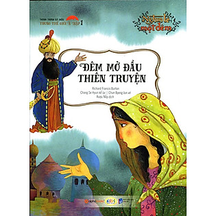 Nghìn Lẻ Một Đêm - Đêm Mở Đầu Thiên Truyện