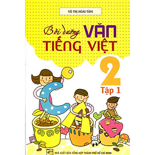 Bồi Dưỡng Văn - Tiếng Việt Lớp 2 (Tập 1)