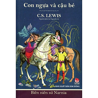 Biên Niên Sử Narnia (Tập 3) - Con Ngựa Và Cậu Bé