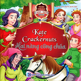 "Kate - Crackrnuts, Hai Nàng Công Chúa (Song Ngữ Anh - Việt)"
