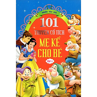 101 Truyện Cổ Tích Mẹ Kể Cho Bé (Tập 1)