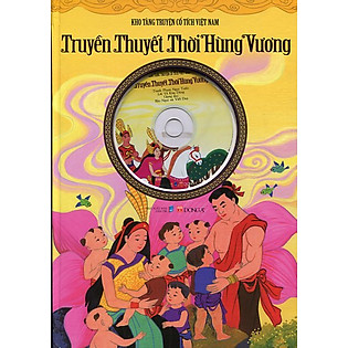 Kho Tàng Truyện Cổ Tích Việt Nam - Truyền Thuyết Thời Hùng Vương (Kèm CD)