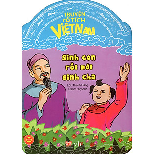 Truyện Cổ Tích Việt Nam - Sinh Con Rồi Mới Sinh Cha