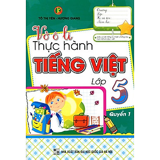 Vở Ô Li Thực Hành Tiếng Việt Lớp 5 (Quyển 1)