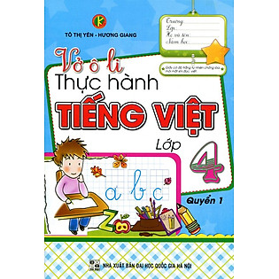Vở Ô Li Thực Hành Tiếng Việt Lớp 4 (Quyển 1)