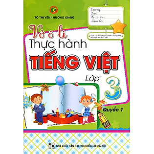 Vở Ô Li Thực Hành Tiếng Việt Lớp 3 (Quyển 1)