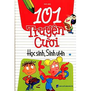 "101 Truyện Cười Học Sinh, Sinh Viên (Tập 1)"