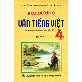 Bồi Dưỡng Văn - Tiếng Việt Lớp 4 (Tập 1) (2013)