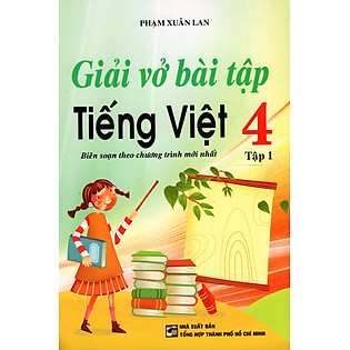 Giải Vở Bài Tập Tiếng Việt Lớp 4 (Tập 1) (Tái Bản 2015)