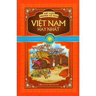 Thế Giới Truyện Cổ Tích Việt Nam Hay Nhất